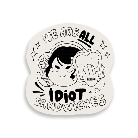 We're All Idiot Sandwhiches Matte Vinyl Sticker