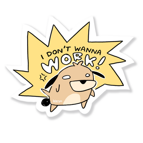 I Don't Wanna Work Philip the Dog Matte Vinyl Sticker