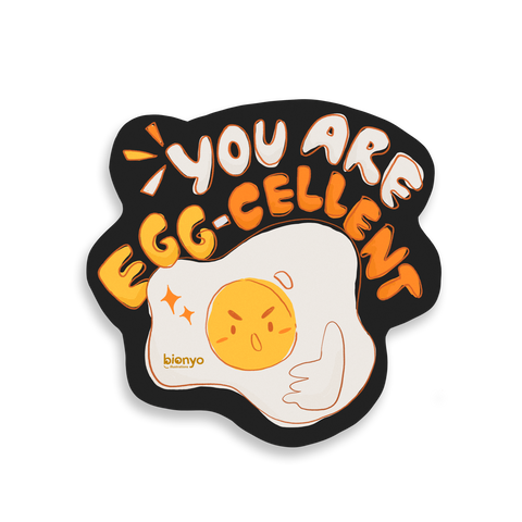 You Are Egg-Cellent Matte Vinyl Sticker