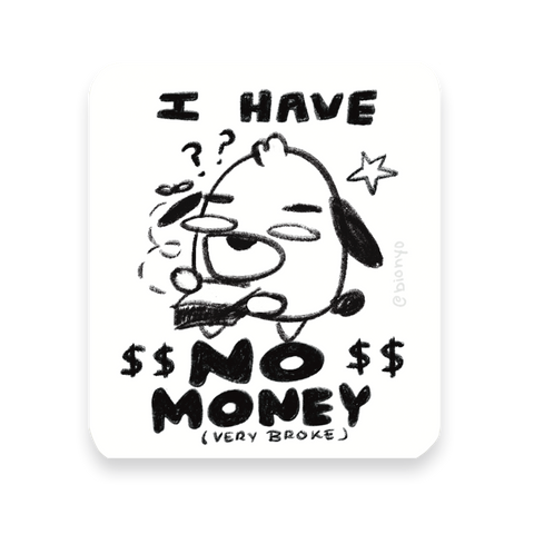 I Have No Money - Philip the Dog Matte Sticker